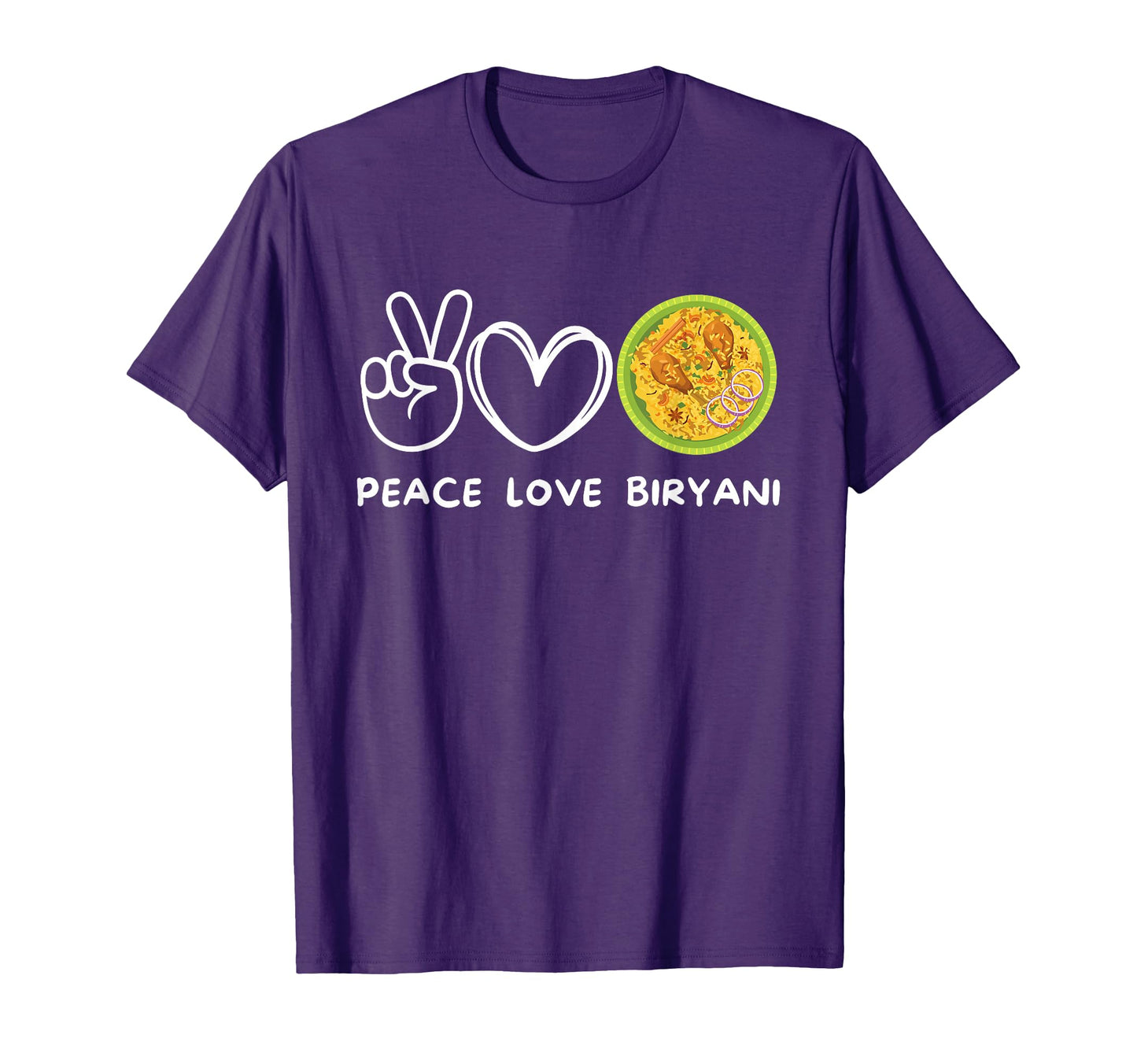 Peace Love Biryani Biryani Lover T-Shirt - Custom Art Print for Adults - T-Shirt, Sweatshirt, Hoodie