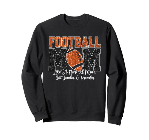 Football Mom Like Normal Mom But Sweatshirt - Minimalist Print for Adults - T-Shirt, Sweatshirt, Hoodie
