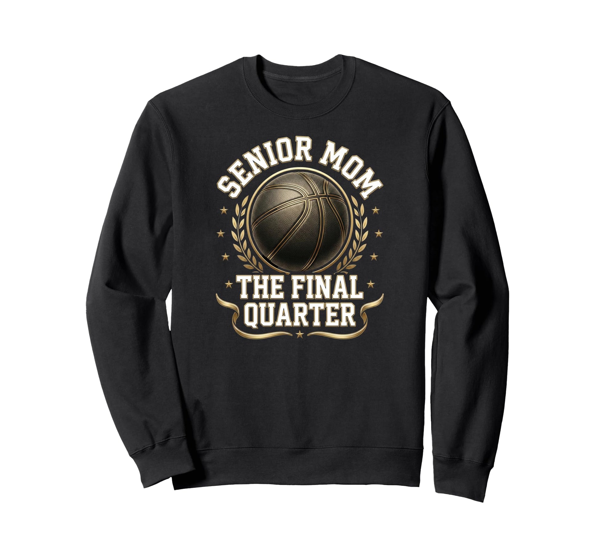 Senior Basketball Mom Final Sweatshirt - Custom Art Print for Adults - T-Shirt, Sweatshirt, Hoodie