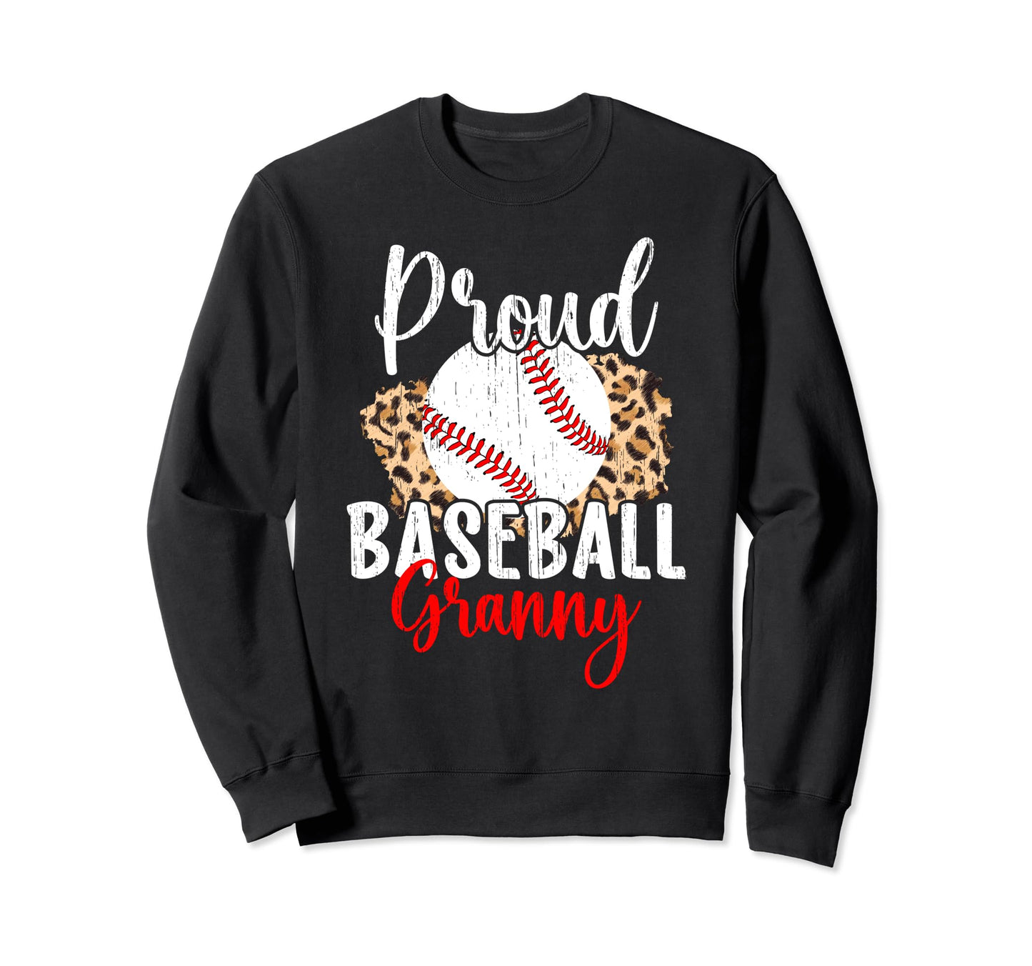 Proud Baseball Granny Grandma Sweatshirt - Unique Graphic for Adults - T-Shirt, Sweatshirt, Hoodie