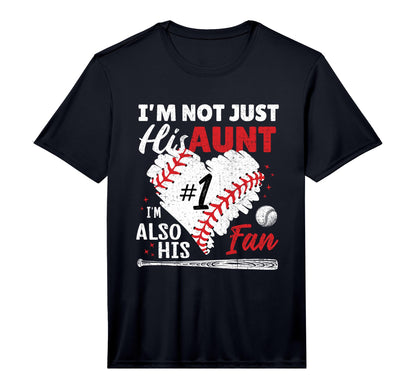Not Just His Aunt His Number One Fan T-Shirt - Unique Graphic for Adults - T-Shirt, Sweatshirt, Hoodie