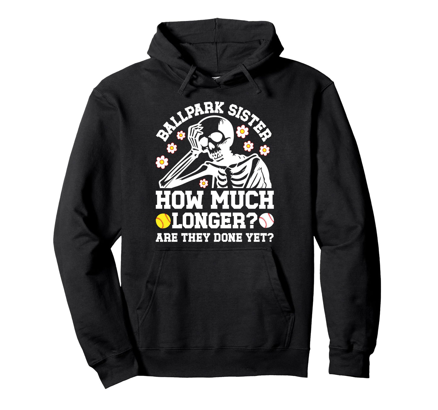 Ballpark Sister Funny Baseball Softball Hoodie - Unique Graphic for Adults - T-Shirt, Sweatshirt, Hoodie
