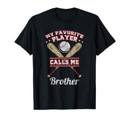 My Favorite Player Calls Me Brother T-Shirt - Unique Graphic Men Women - T-Shirt, Sweatshirt, Hoodie
