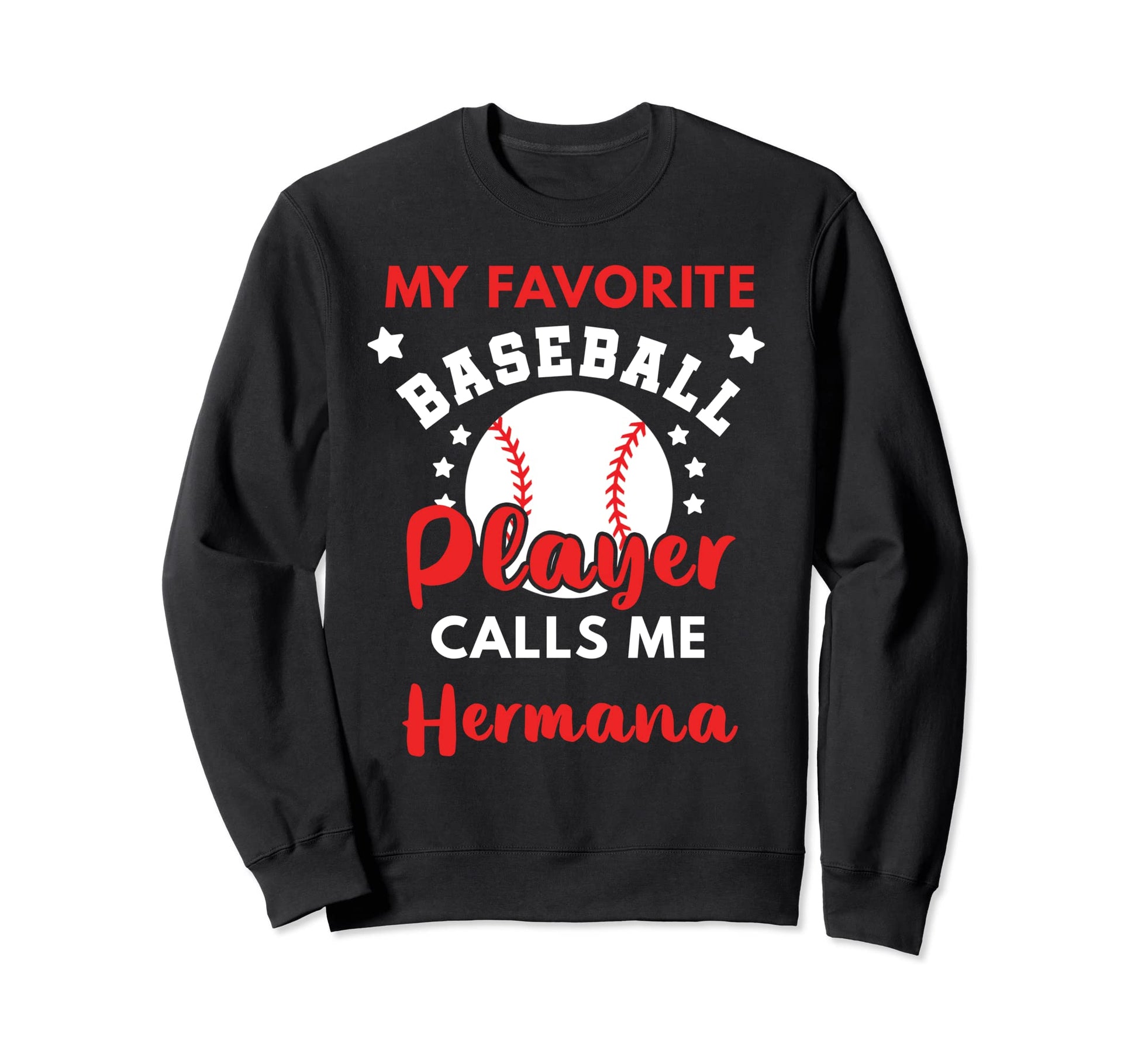 My Favorite Baseball Player Calls Me Sweatshirt - Unique Graphic Men Women - T-Shirt, Sweatshirt, Hoodie