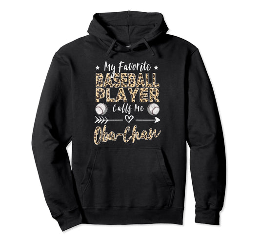 My Favorite Baseball Player Calls Me Oba Hoodie - Unique Graphic Men Women - T-Shirt, Sweatshirt, Hoodie