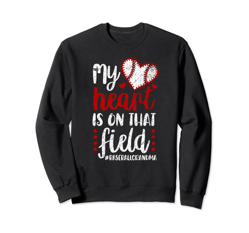 That Field Baseball Grandma Baseball Sweatshirt - Graphic Print Unisex - T-Shirt, Sweatshirt, Hoodie