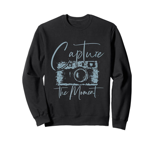 Capture Moment Photography Camera Photo Sweatshirt - Novelty Apparel Unisex - T-Shirt, Sweatshirt, Hoodie