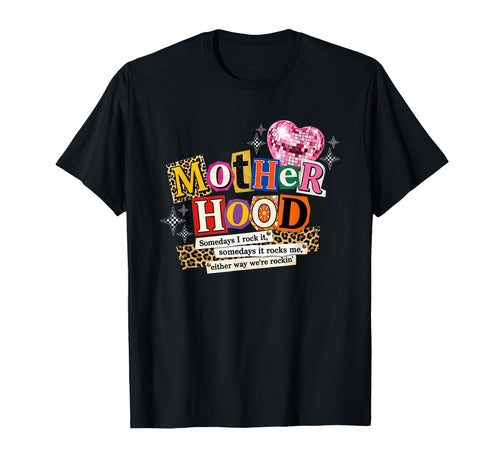 Mother Hood Somedays I Rock It T-Shirt - Minimalist Print for Adults - T-Shirt, Sweatshirt, Hoodie