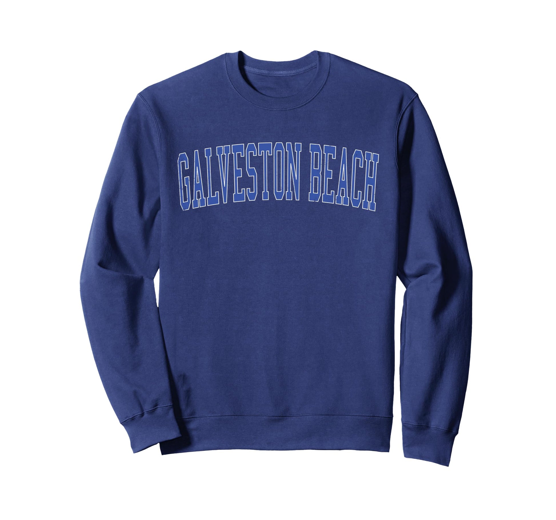 Galveston Beach Distressed Blue Sweatshirt - Fun Novelty Design Men Women - T-Shirt, Sweatshirt, Hoodie