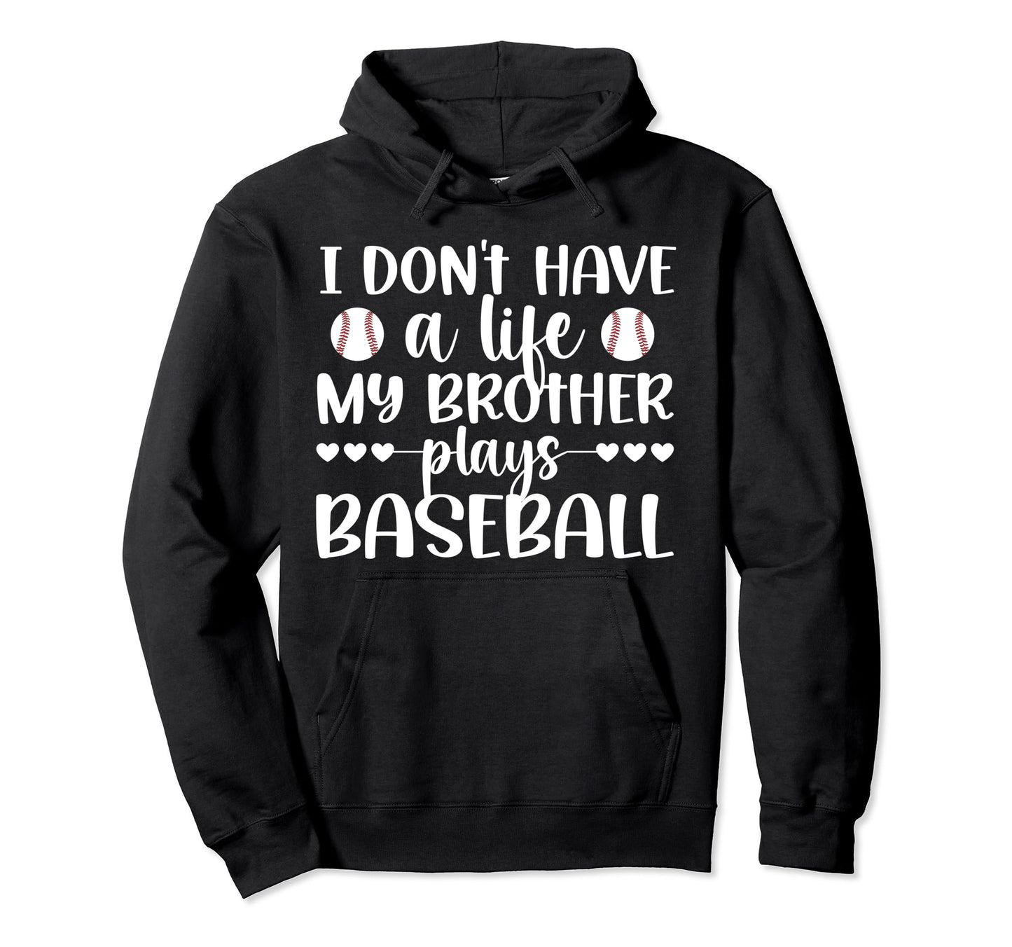 My Brother Plays Baseball Player Sister Hoodie - Aesthetic Graphic Unisex - T-Shirt, Sweatshirt, Hoodie
