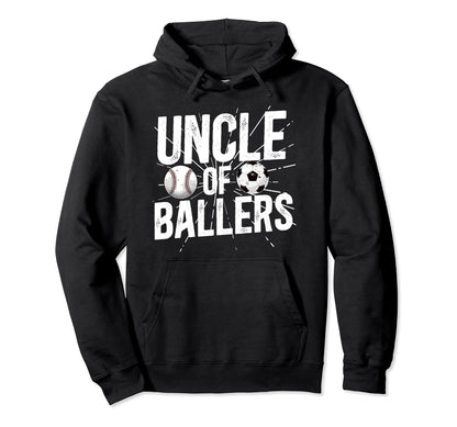 Uncle Ballers Proud Soccer Baseball Hoodie - Casual Everyday Wear Unisex - T-Shirt, Sweatshirt, Hoodie