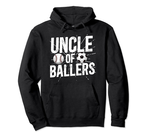 Uncle Ballers Proud Soccer Baseball Hoodie - Casual Everyday Wear Unisex - T-Shirt, Sweatshirt, Hoodie
