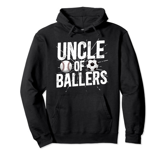 Uncle Ballers Proud Soccer Baseball Hoodie - Casual Everyday Wear Unisex - T-Shirt, Sweatshirt, Hoodie