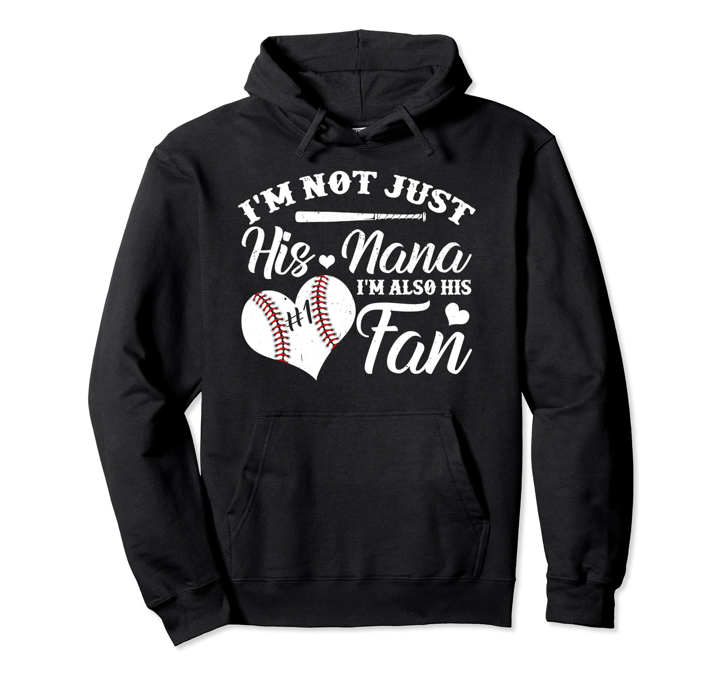 Im Not Just His Nana Im His Number One Hoodie - Novelty Apparel for Adults - T-Shirt, Sweatshirt, Hoodie