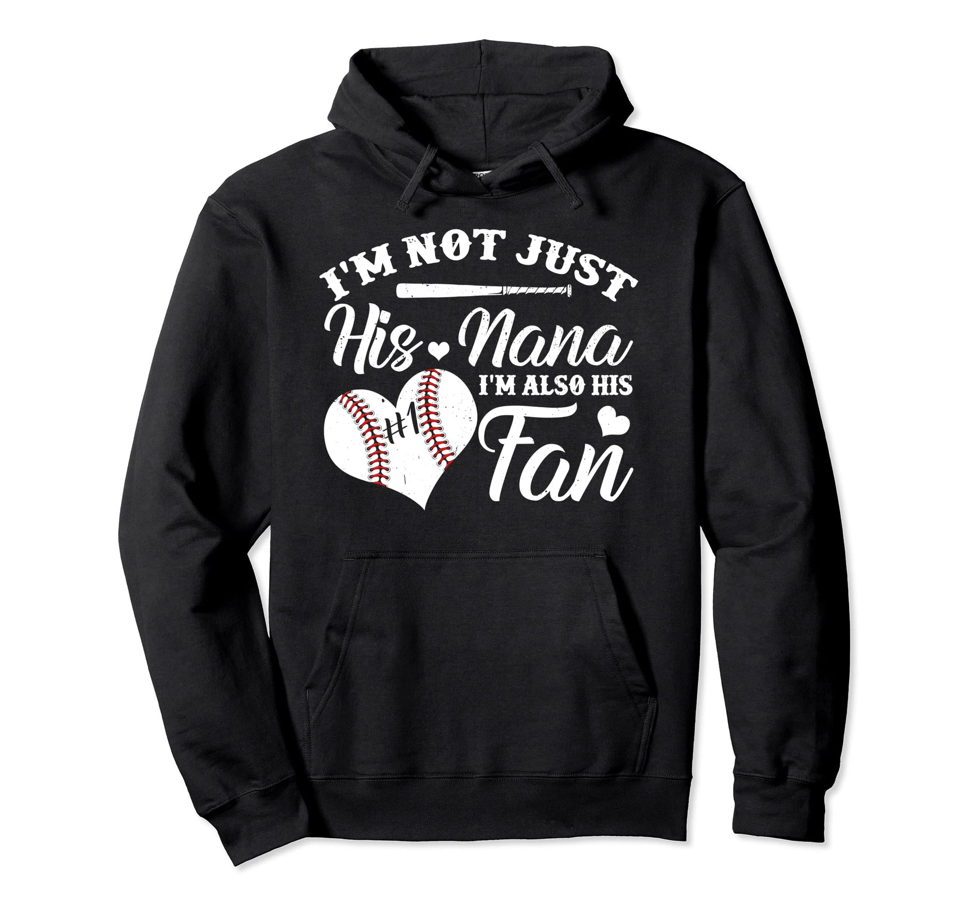 Im Not Just His Nana Im His Number One Hoodie - Novelty Apparel for Adults - T-Shirt, Sweatshirt, Hoodie