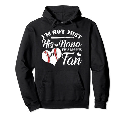 Im Not Just His Nana Im His Number One Hoodie - Novelty Apparel for Adults - T-Shirt, Sweatshirt, Hoodie