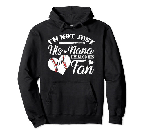 Im Not Just His Nana Im His Number One Hoodie - Novelty Apparel for Adults - T-Shirt, Sweatshirt, Hoodie