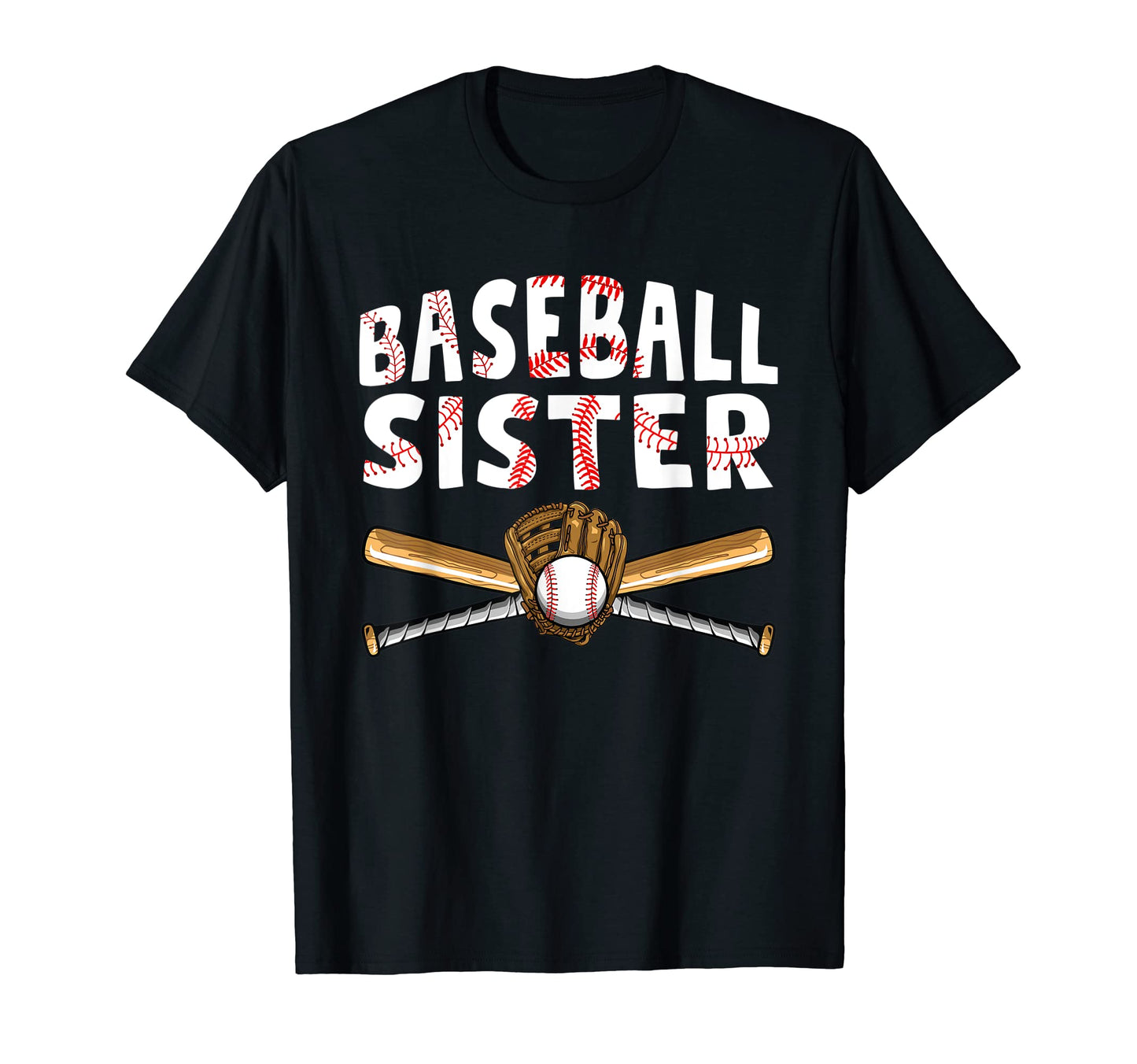 Baseball Sister Player Fan Funny Mothers T-Shirt - Streetwear Style Unisex - T-Shirt, Sweatshirt, Hoodie