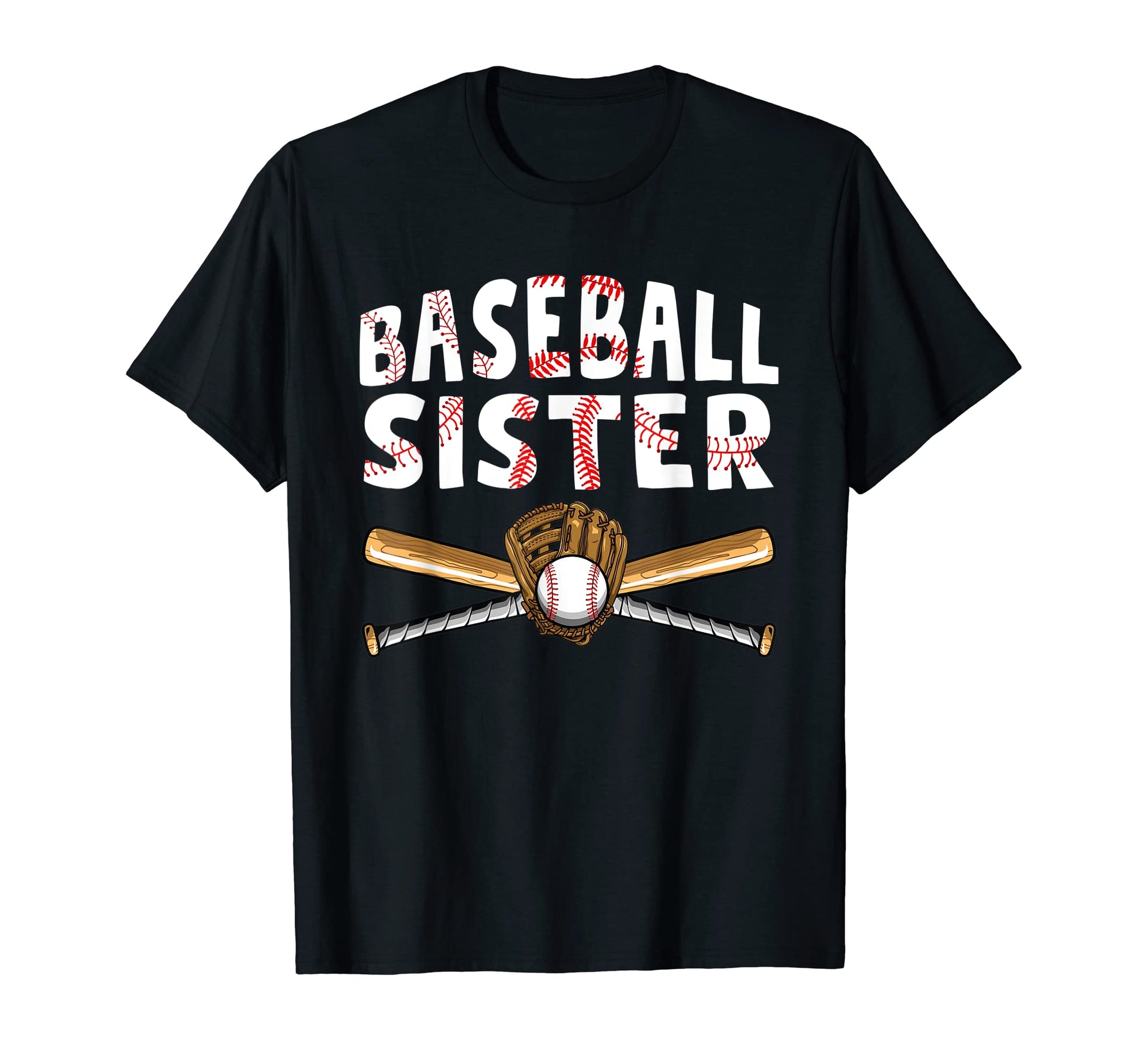 Baseball Sister Player Fan Funny Mothers T-Shirt - Streetwear Style Unisex - T-Shirt, Sweatshirt, Hoodie