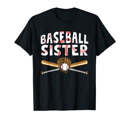 Baseball Sister Player Fan Funny Mothers T-Shirt - Streetwear Style Unisex - T-Shirt, Sweatshirt, Hoodie