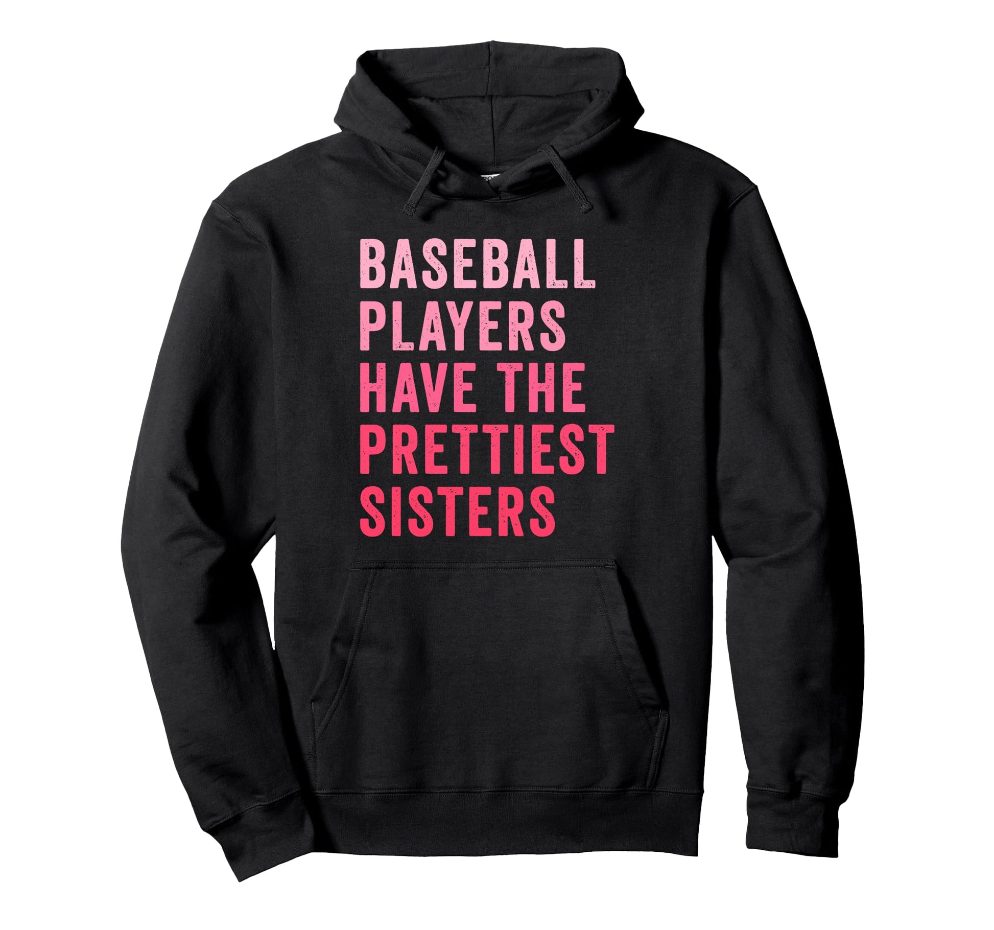 Baseball Players Have Prettiest Sisters Hoodie - Minimalist Print Unisex - T-Shirt, Sweatshirt, Hoodie