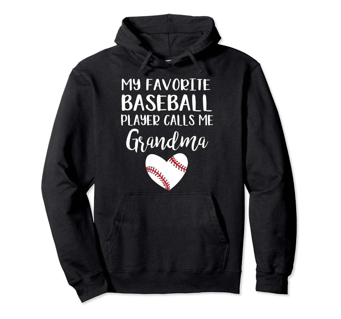 My Favorite Baseball Player Calls Me Grandma Hoodie - Unique Graphic Unisex - T-Shirt, Sweatshirt, Hoodie