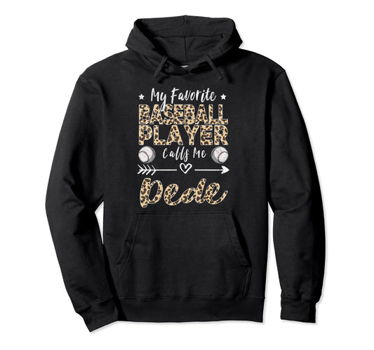 My Favorite Baseball Player Calls Me Hoodie - Fun Novelty Design Unisex - T-Shirt, Sweatshirt, Hoodie