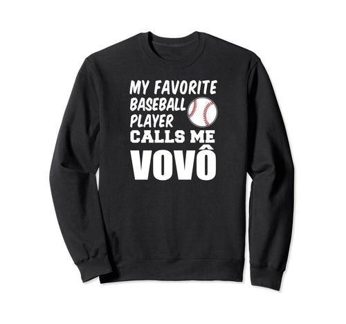My Favorite Baseball Player Calls Sweatshirt - Novelty Apparel Men Women - T-Shirt, Sweatshirt, Hoodie