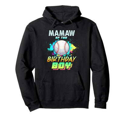 Mamaw Birthday Baseball Matching Colorful Hoodie - Graphic Print Unisex - T-Shirt, Sweatshirt, Hoodie