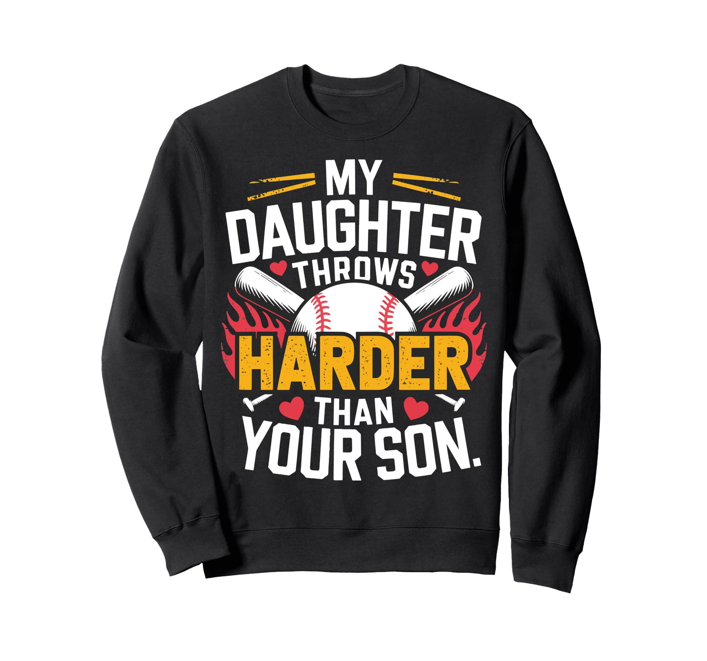 My Daughter Throws Harder Than Sweatshirt - Minimalist Print for Adults - T-Shirt, Sweatshirt, Hoodie