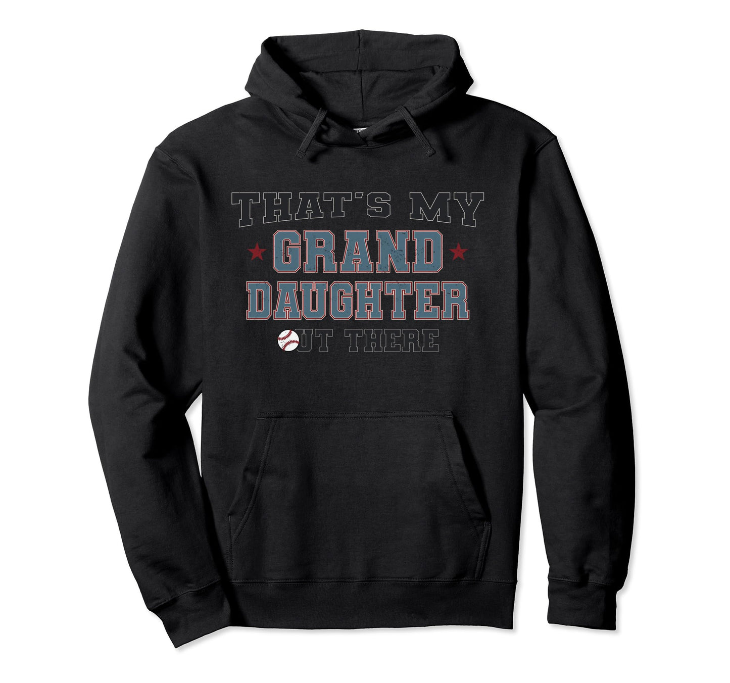 Thats My Granddaughter Out There Funny Hoodie - Streetwear Style Men Women - T-Shirt, Sweatshirt, Hoodie