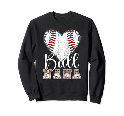 Ball Nana Baseball Nana Baseball Sweatshirt - Novelty Apparel for Adults - T-Shirt, Sweatshirt, Hoodie