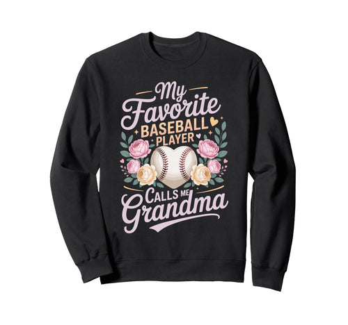 My Favorite Baseball Player Calls Sweatshirt - Trendy Graphic for Adults - T-Shirt, Sweatshirt, Hoodie