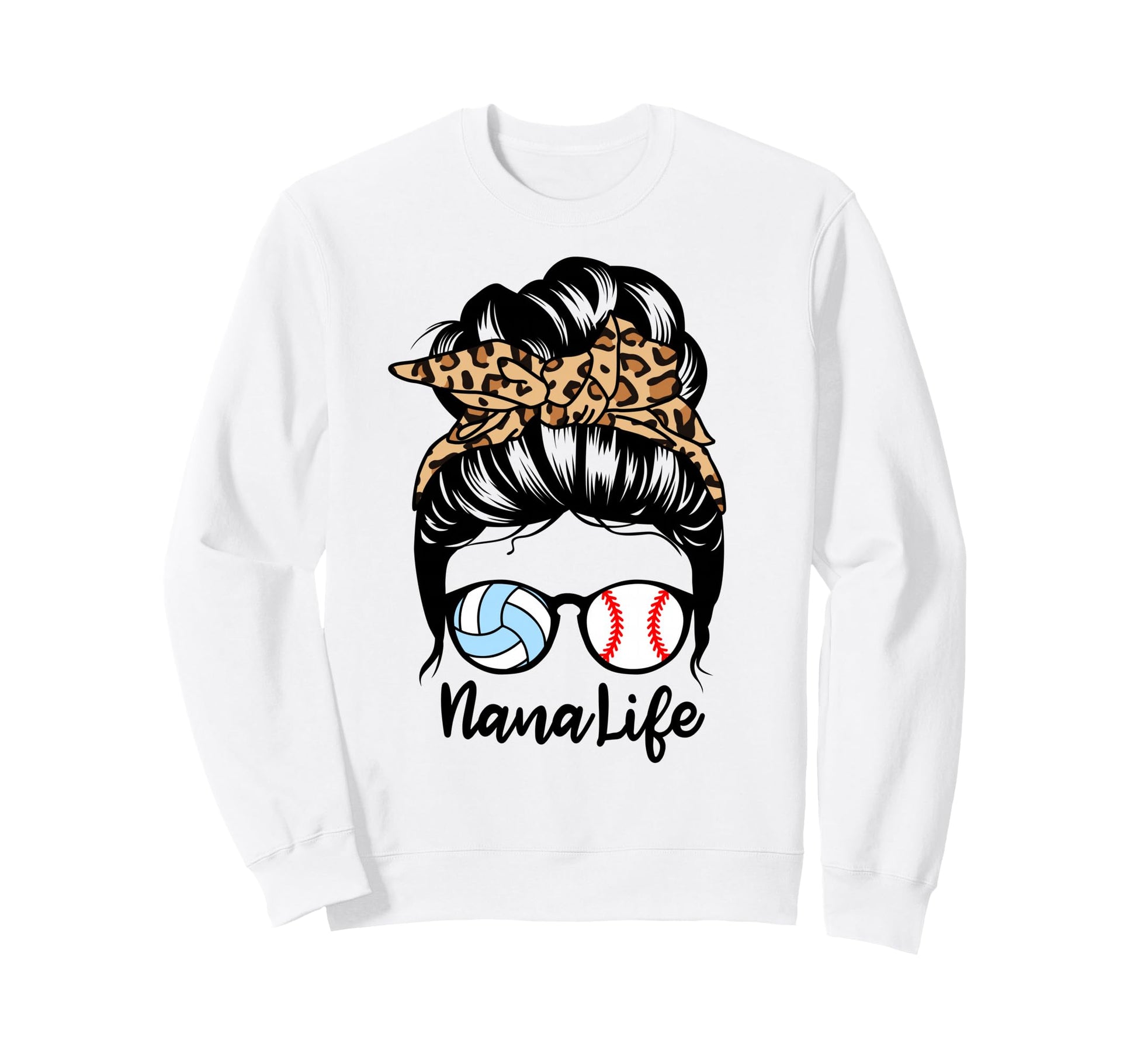 Nana Life Messy Bun Hair Funny Sweatshirt - Custom Art Print Unisex - T-Shirt, Sweatshirt, Hoodie