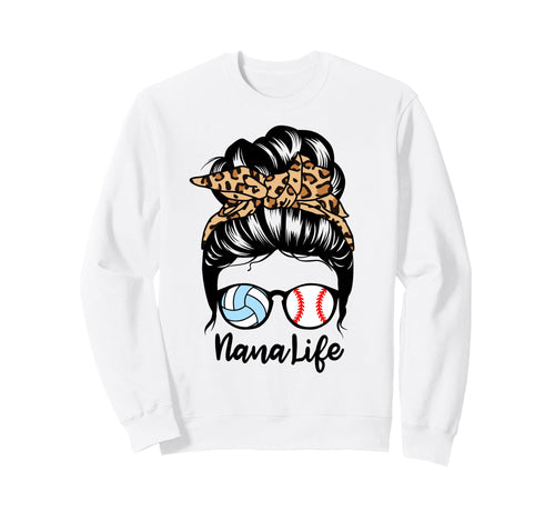 Nana Life Messy Bun Hair Funny Sweatshirt - Custom Art Print Unisex - T-Shirt, Sweatshirt, Hoodie