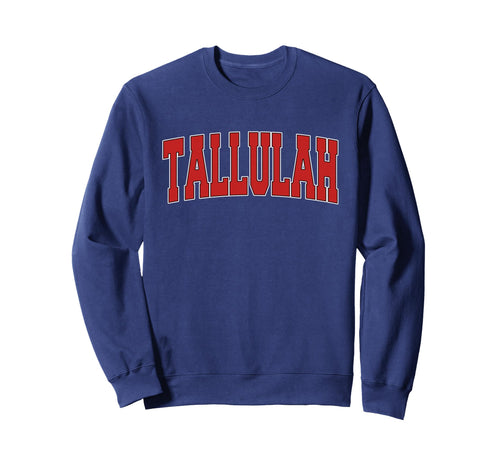 Tallulah La Louisiana Varsity Usa Sweatshirt - Streetwear Style Unisex - T-Shirt, Sweatshirt, Hoodie