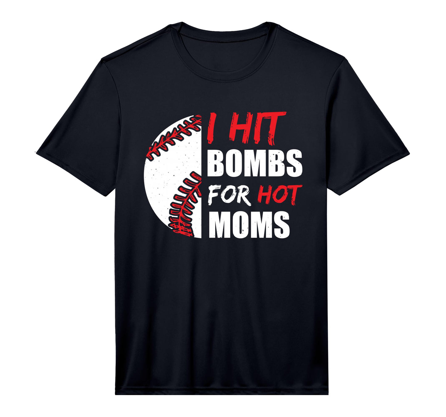 Mens I Hit Bombs Hot Moms Baseball T-Shirt - Novelty Apparel for Adults - T-Shirt, Sweatshirt, Hoodie