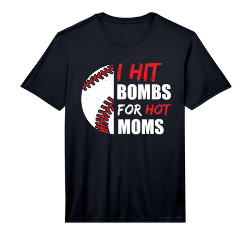 Mens I Hit Bombs Hot Moms Baseball T-Shirt - Novelty Apparel for Adults - T-Shirt, Sweatshirt, Hoodie