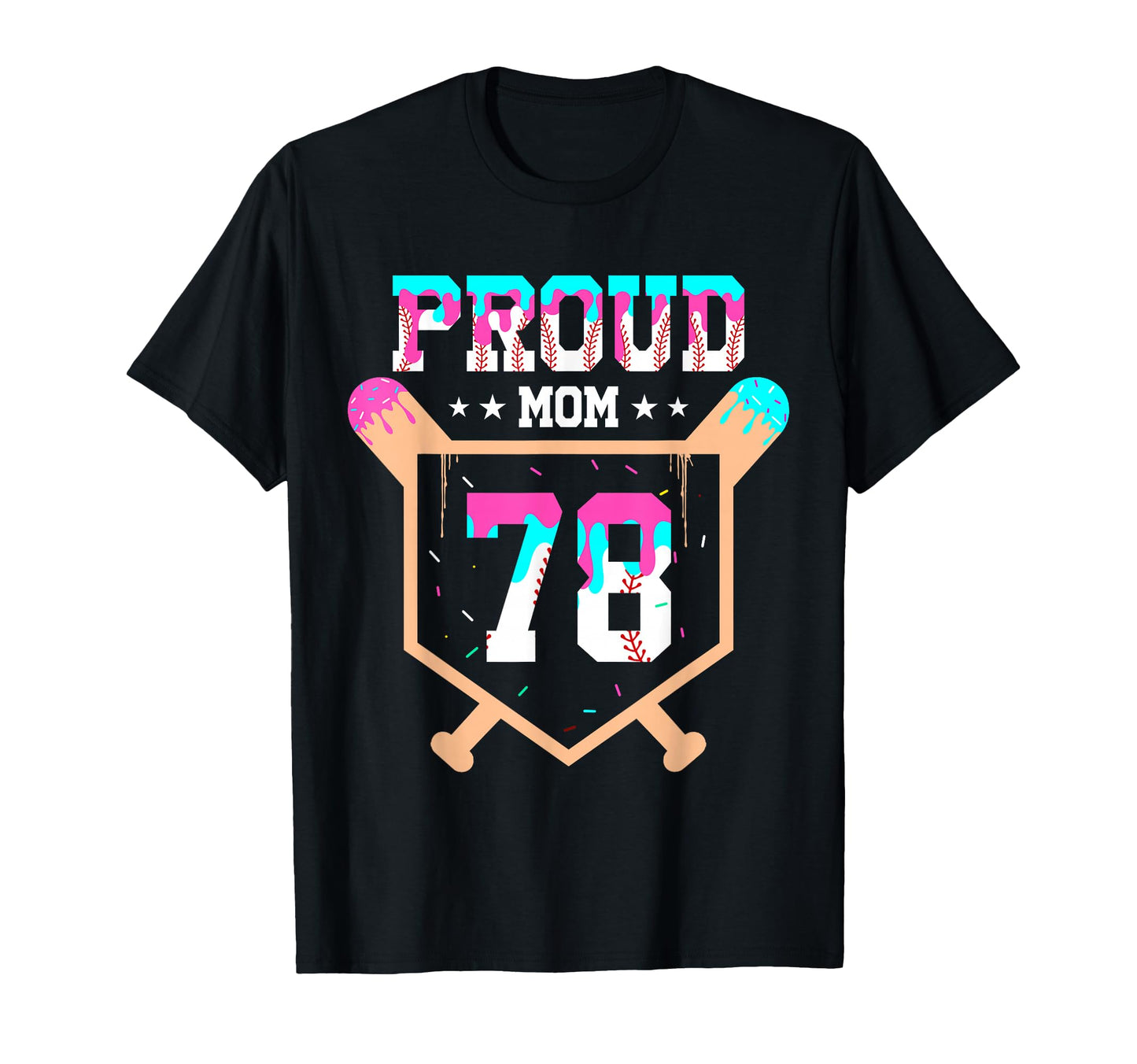 Proud Mom Baseball Player Number 78 T-Shirt - Novelty Apparel for Adults - T-Shirt, Sweatshirt, Hoodie