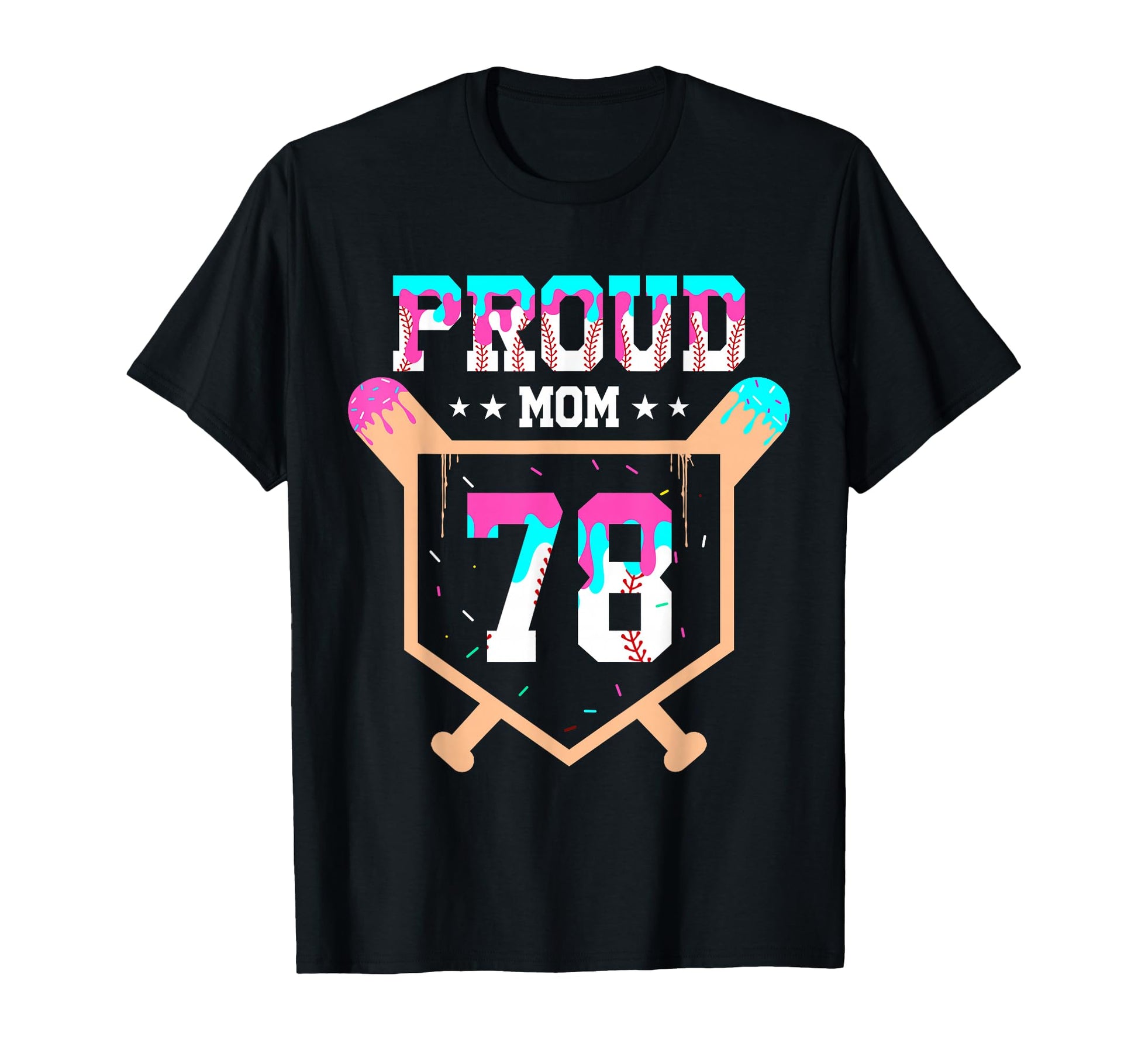 Proud Mom Baseball Player Number 78 T-Shirt - Novelty Apparel for Adults - T-Shirt, Sweatshirt, Hoodie