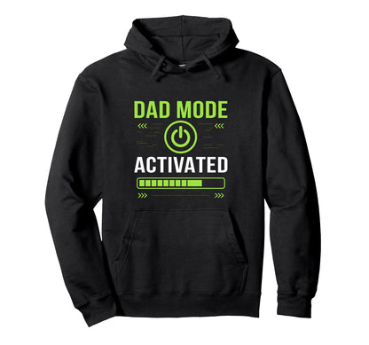 Dad Mode Activated Funny Gamer Nerd Tech Hoodie - Minimalist Print Unisex - T-Shirt, Sweatshirt, Hoodie
