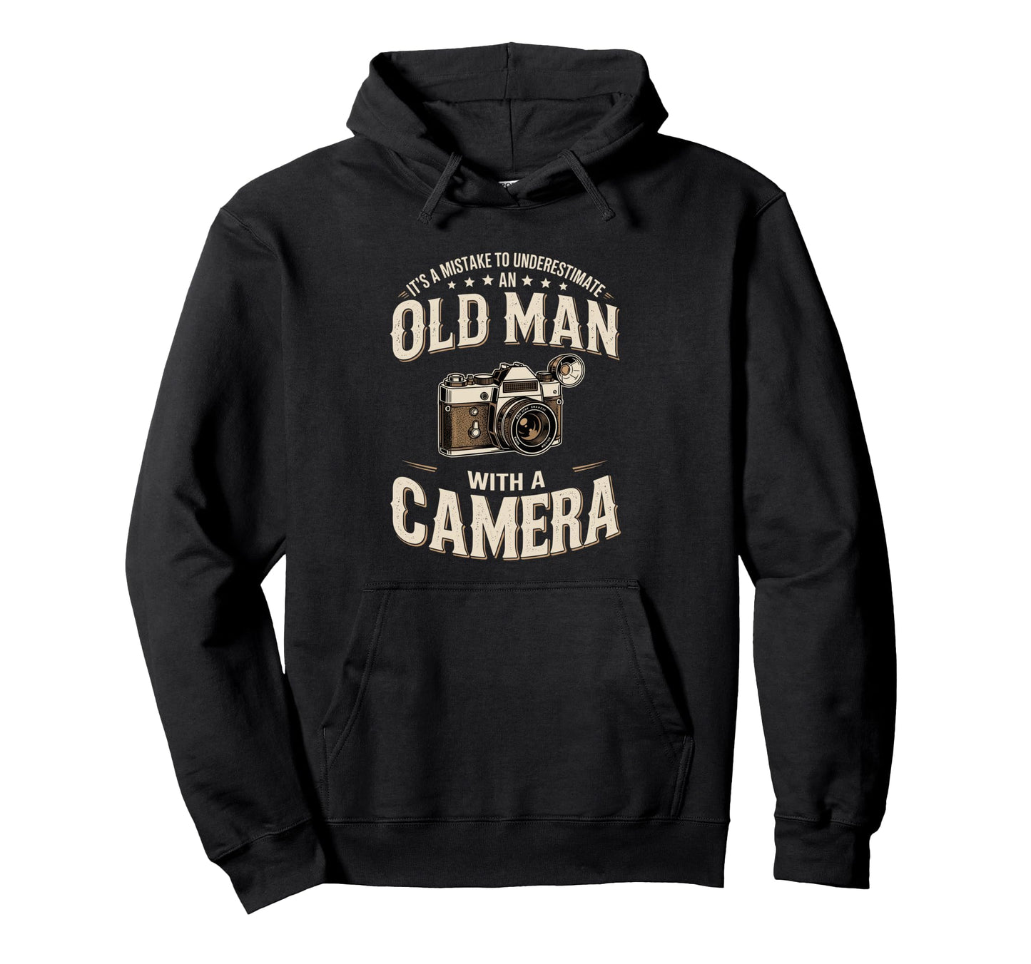Its Mistake To Underestimate Old Hoodie - Aesthetic Graphic Men Women - T-Shirt, Sweatshirt, Hoodie