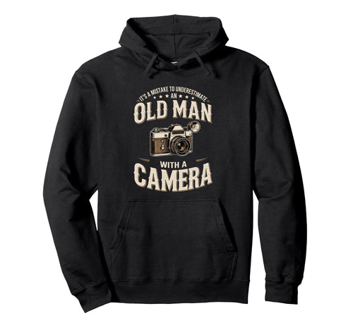 Its Mistake To Underestimate Old Hoodie - Aesthetic Graphic Men Women - T-Shirt, Sweatshirt, Hoodie
