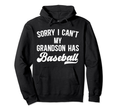 My Grandson Has Baseball Grandpa Hoodie - Fun Novelty Design Men Women - T-Shirt, Sweatshirt, Hoodie