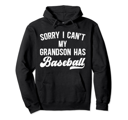 My Grandson Has Baseball Grandpa Hoodie - Fun Novelty Design Men Women - T-Shirt, Sweatshirt, Hoodie