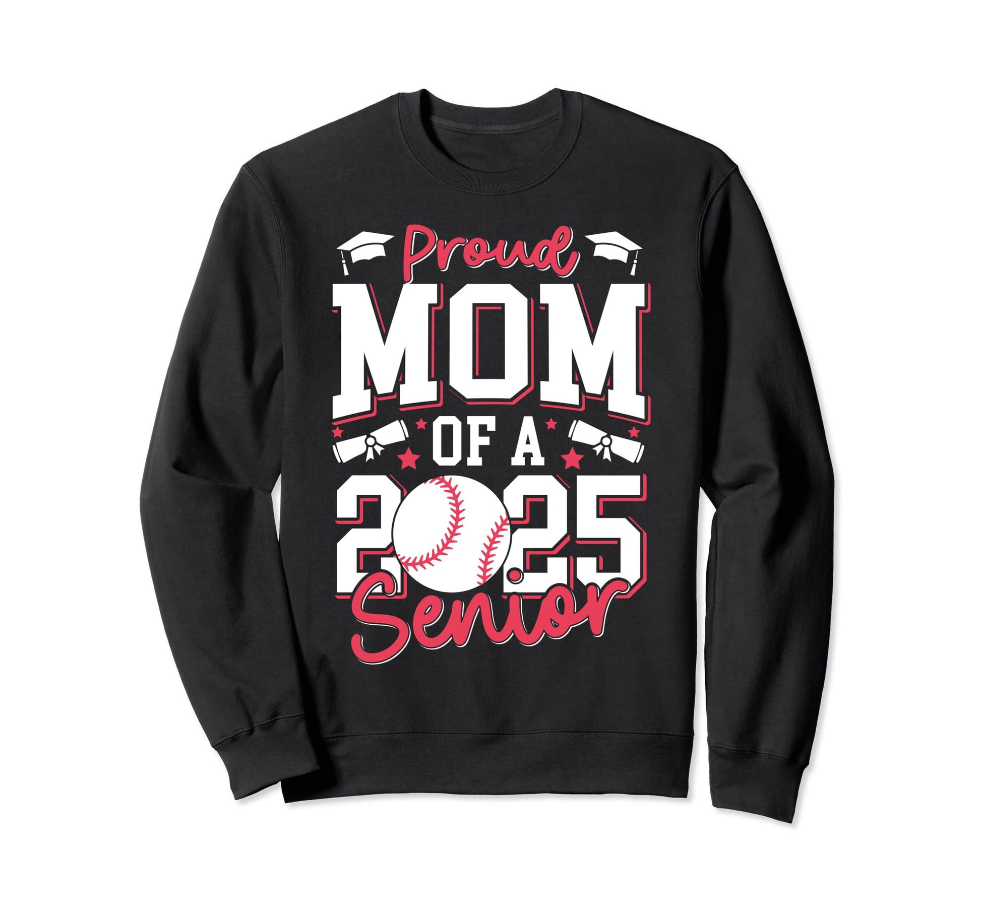 Proud Mom 2025 Senior Graduate Class Sweatshirt - Trendy Graphic Men Women - T-Shirt, Sweatshirt, Hoodie