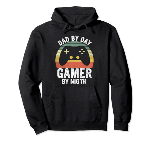 Dad Day Gamer Night Funny Gamer Dad Hoodie - Novelty Apparel Men Women - T-Shirt, Sweatshirt, Hoodie