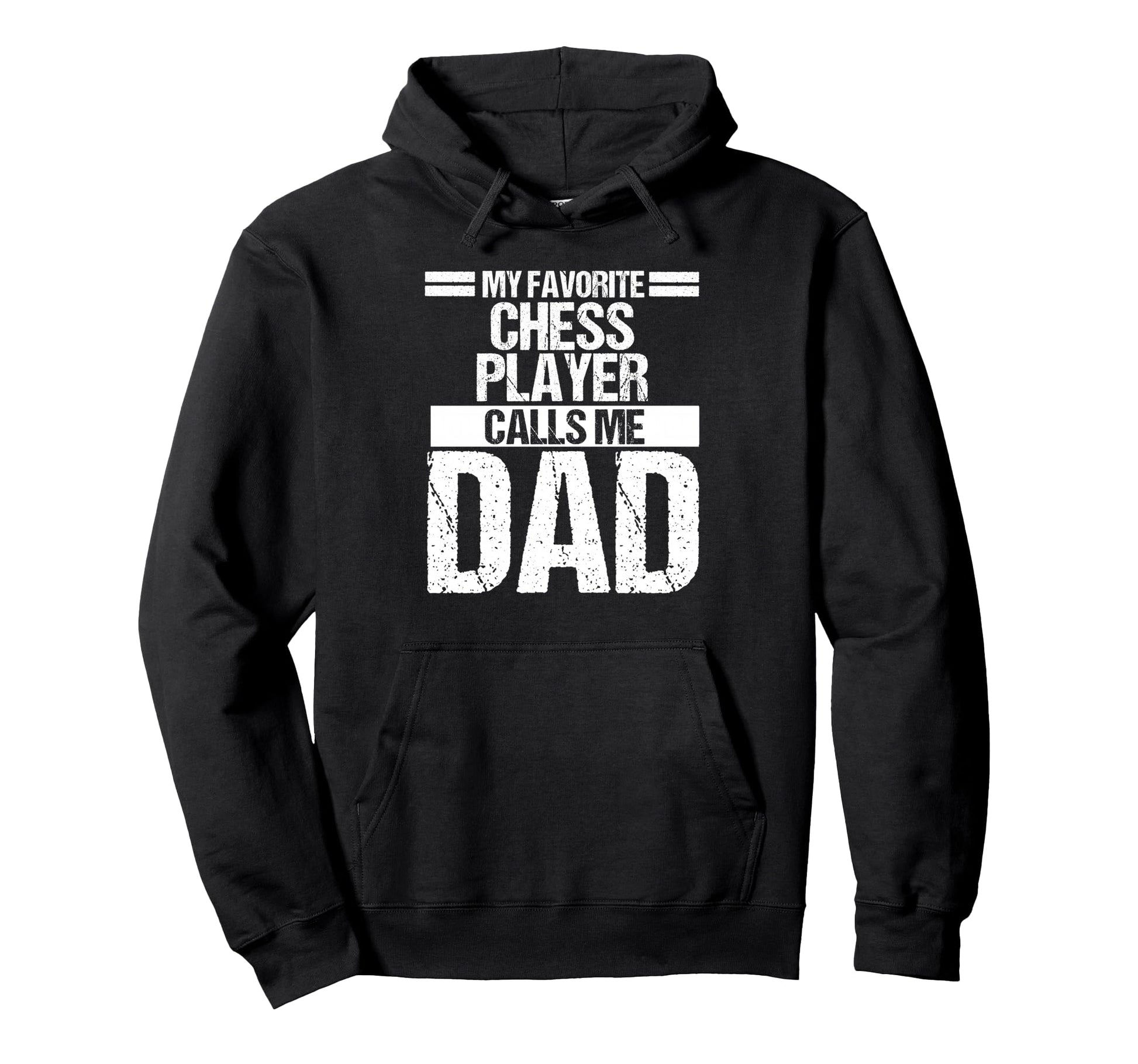 My Favorite Chess Player Calls Me Dad Hoodie - Minimalist Print Unisex - T-Shirt, Sweatshirt, Hoodie