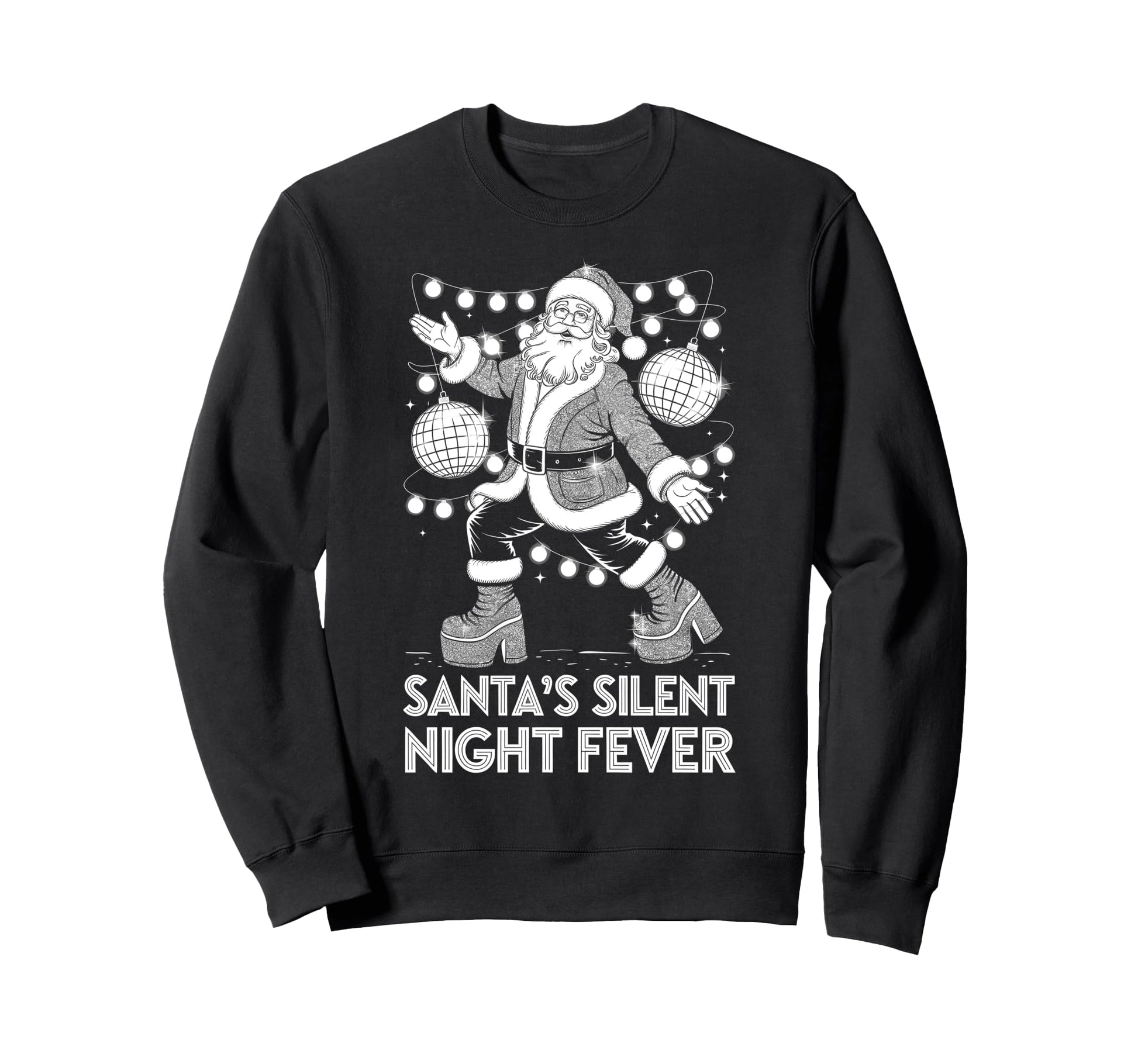 Santas Silent Night Fever Disco Sweatshirt - Streetwear Style for Adults - T-Shirt, Sweatshirt, Hoodie