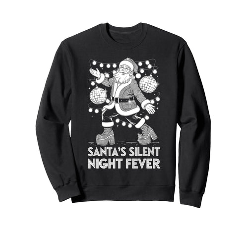 Santas Silent Night Fever Disco Sweatshirt - Streetwear Style for Adults - T-Shirt, Sweatshirt, Hoodie